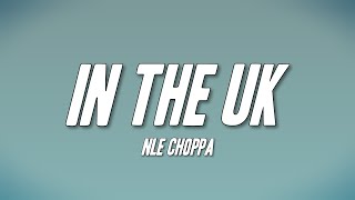 NLE Choppa - In The UK (Lyrics)
