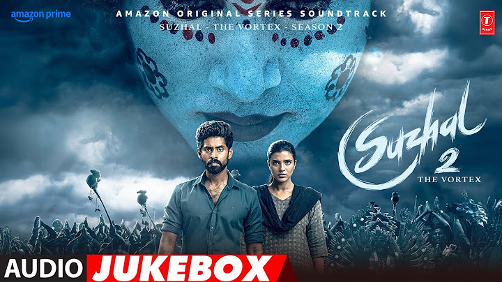 Suzhal - The Vortex 2 Audio Jukebox | Kathir,Aishwarya Rajesh | Sam CS | Viveka | Bramma,Sarjun KM