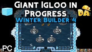 Giant Igloo in Progress | #4 Winter Builder 4 (PC) | Diggy's Adventure