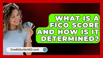 What Is a FICO Score and How Is It Determined? - CreditGuide360.com