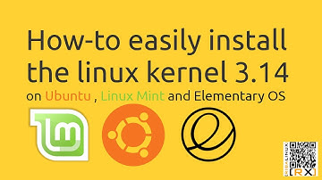 How-to easily install  the linux kernel 3.14  on Ubuntu , Linux Mint and Elementary OS [HD]