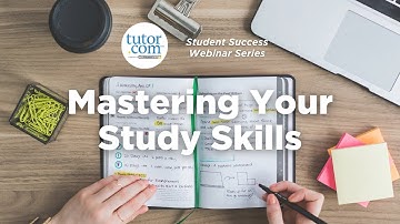 Student Success Webinar Series - Mastering Your Study Skills (and Note Taking)