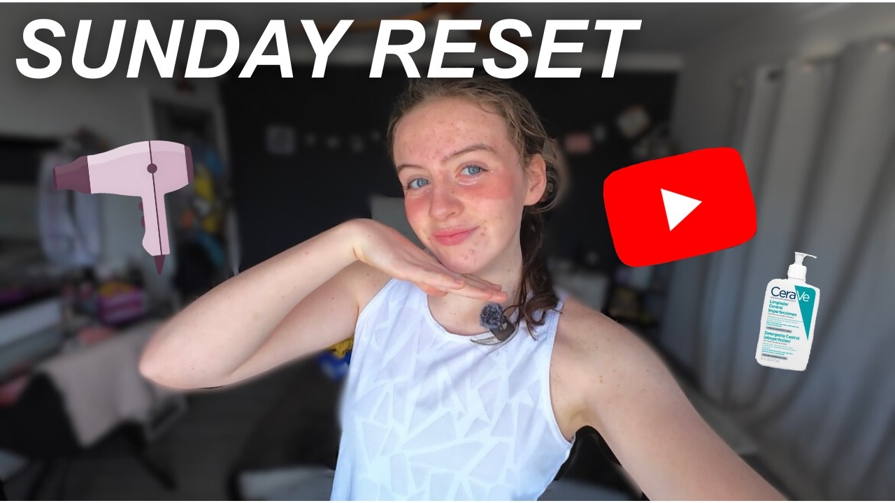 Resetting my life before a new week as a teen!