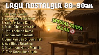 Download Lagu Kumpulan Lagu Nostalgia 80–90an | Bikin Rindu Masa Lalu • Spesial Tanpa Iklan MP3