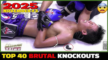 Top 40 Brutal KO集 | November 2025 #3 (MMA•Muay Thai•Boxing•Kickboxing)