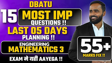 15 Most Important Questions|Last 5 Days Planning|Dbatu Engineering Mathematics 3|Pradeep Giri Sir
