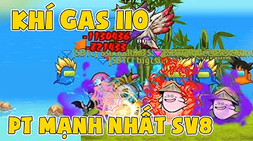 Ngọc Rồng Online - Pt Mạnh Nhất Sv8 Đi Khí Gas 110