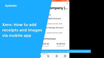 Xero: How to add receipts and images via mobile app