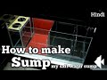 How to make Sump/filter(Hindi)