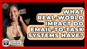 What Real-world Impact Do Email-to-task Systems Have? - TheEmailToolbox.com