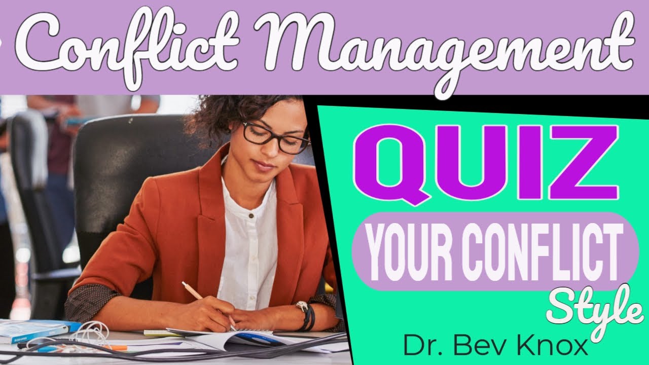 Determine Your Conflict Style - Take the Quiz - Conflict Styles & Assessment