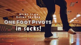 Roller Skating - 1 Foot Pivots… in socks! How to Turn On One Foot On Skates - NY/NJ Style