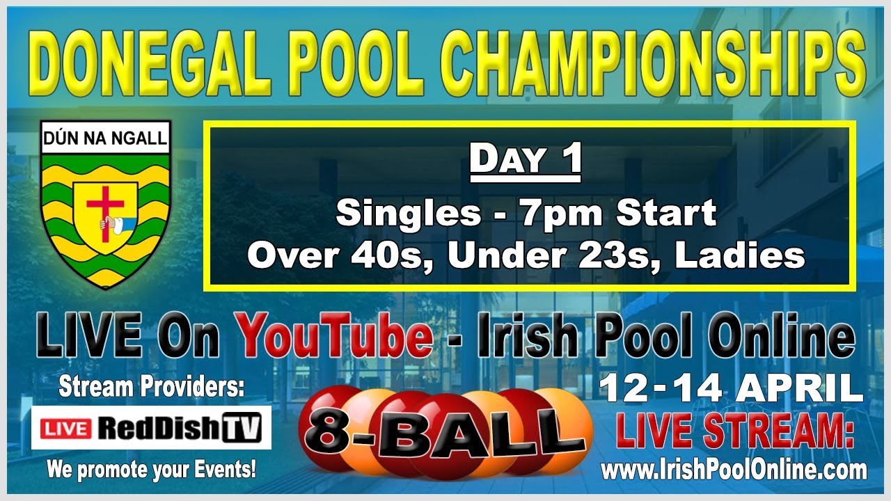 DONEGAL POOL CHAMPIONSHIPS 2019 - 8 Ball WR - Day 1 Apr 12th - Radisson Blu, Letterkenny