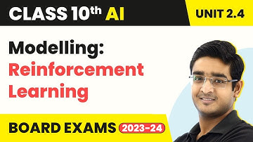 Modelling: Reinforcement Learning | Class 10 Artificial Intelligence Ch 2 AI Project Cycle 2022-23