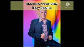 Hotu Ona Terus Ne'e - Tony Pereira 1990