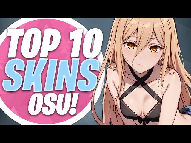 osu! Top 10 Best Skins Compilation