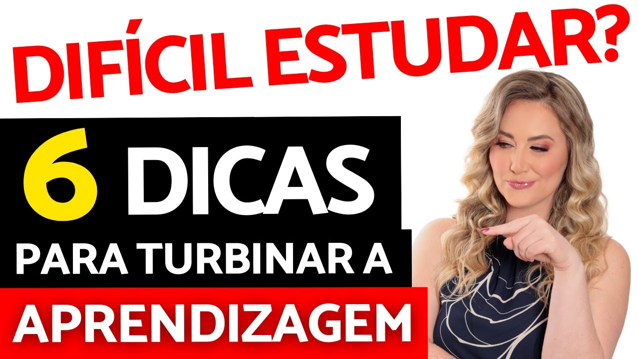 NÃO CONSIGO APRENDER NADA – O QUE FAZER? | 6 DICAS PARA TURBINAR A APRENDIZAGEM