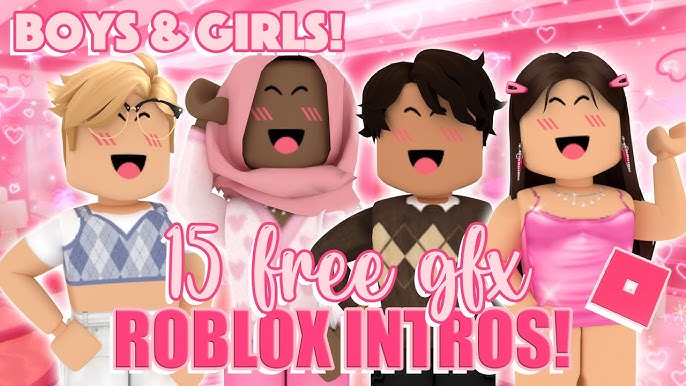 10 FREE GFX INTRO TEMPLATES For Boys And Girls! *No Text*, Credits Needed, Roblox