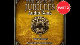 The Book of Jubilees Part 2 (Little Genesis, Book of Division) 📜 Full Audiobook With Read-Along Text