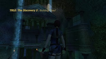 TRLE Building: Underground temple Part 1