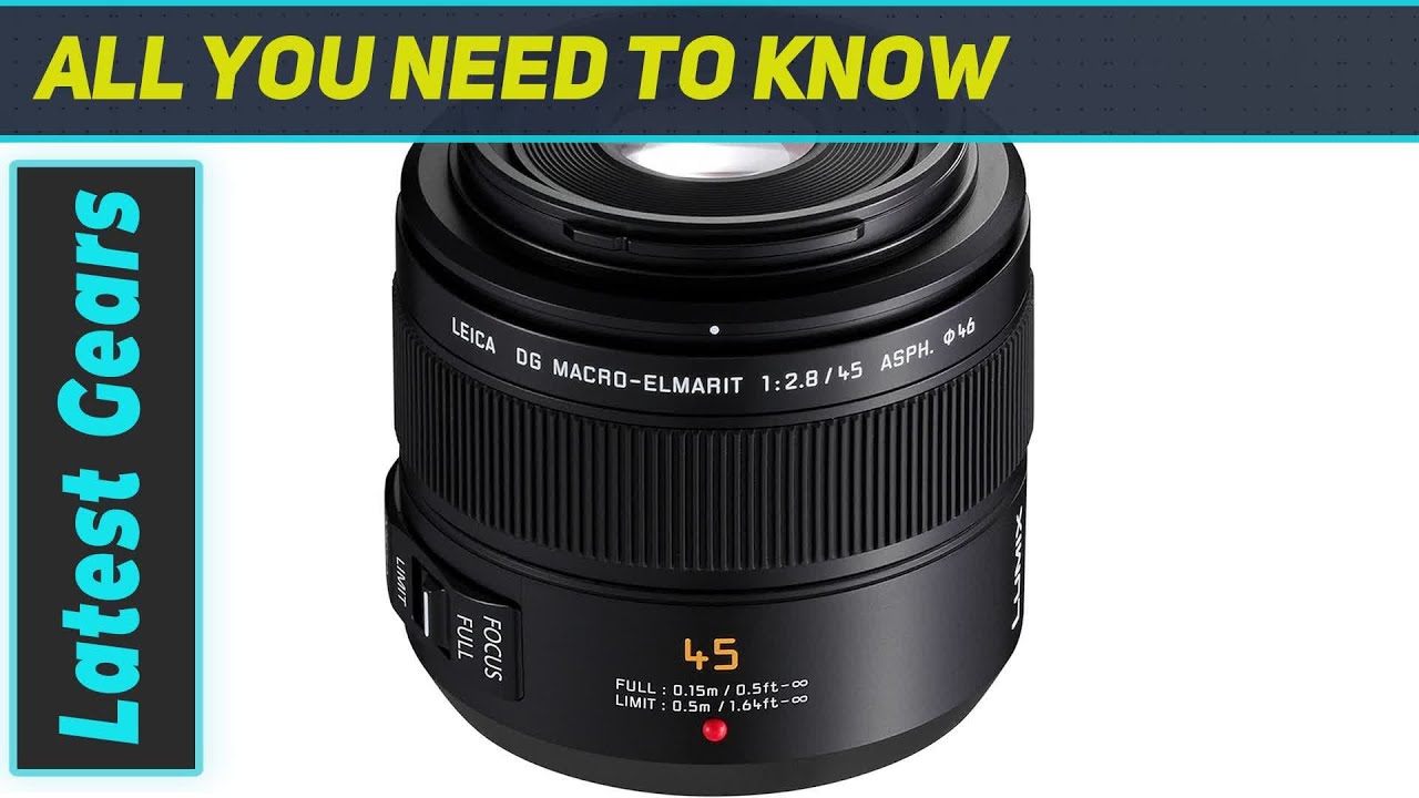 Panasonic Leica DG Macro-Elmarit 45mm/F2.8 ASPH Lens Review - YouTube