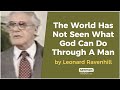 The World Has Not Seen What God Can Do Through A Man by Leonard Ravenhill