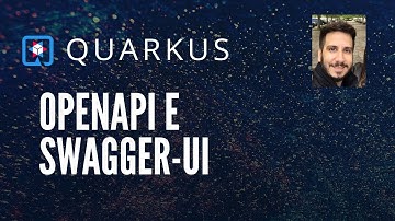Quarkus #8: Documentação dos serviços REST com OpenAPI e Swagger-ui