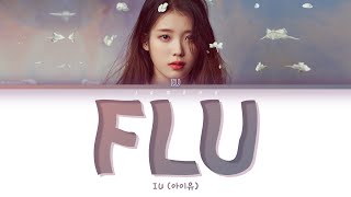 IU (아이유) - Flu [Color Coded Lyrics/Han/Rom/Eng/가사]
