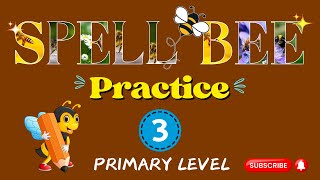 Spell Bee 🐝 Practice Words | Primary Level #3 | Spelling 🐝 Bee