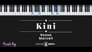 Kini - Rossa / Marcell (KARAOKE PIANO - FEMALE KEY)