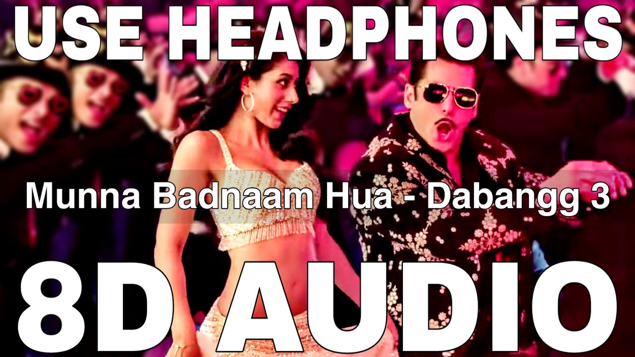 Munna Badnaam Hua (8D Audio) || Dabangg 3 || Badshah || Mamta Sharma || Salman Khan, Sonakshi Sinha