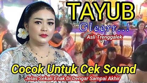 Tayub Gleerrr.. Asli trenggalek Cocok Buat Cek Sound Gayeng Sampai Akhir