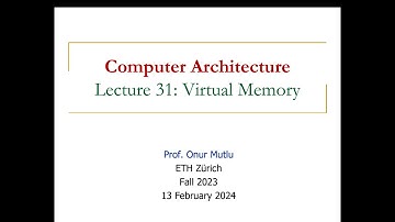 Computer Architecture - Lecture 31: Virtual Memory (Fall 2023)