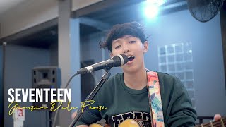 SEVENTEEN -  Jangan Dulu Pergi (Chika Lutfi Live Music Cover @rm_bahagiarangkas)