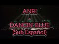 ANRI - DANCIN&#39; BLUE (SUB ESPAÑOL)