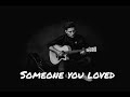 ALEXANDER EDER - SOMEONE YOU LOVED (Cover)