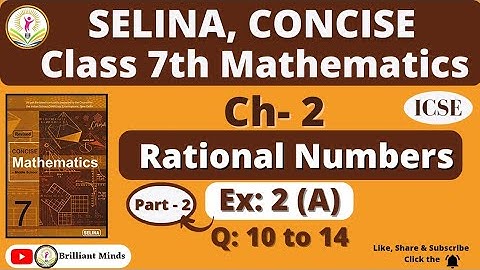 Class 7 ICSE | Selina Math | Ch-2 Rational Numbers Ex: 2 (A) Q: 10 to 14 @BrilliantMindsEducation