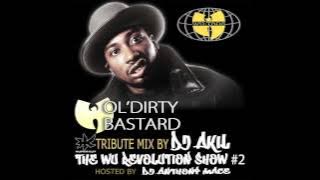 OL'DIRTY BASTARD TRIBUTE BY DJ AKIL (THE WU REVOLUTION SHOW #2)