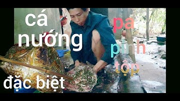Cách làm món cá nướng của dân tộc thái Tây bắc [pa pỉnh tộp]
