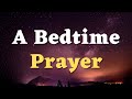 An evening prayer before sleep  lord i pray for a restful sleep tonight  a night prayer