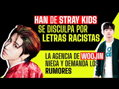 HAN de STRAY KIDS SE DISCULPA por un RAP RACISTA | Novedades en el caso de WOO JIN