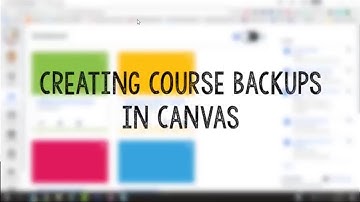 Creating Back Up Copies of Canvas Courses