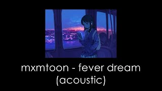 mxmtoon - fever dream (acoustic) ; tradução/legendado