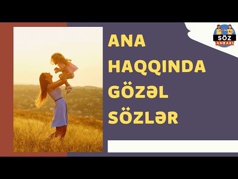 Ana haqqında mənalı sözlər | Anaya aid gözəl statuslar