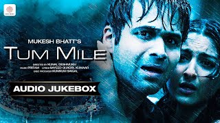 Tum Mile - Audio Jukebox | Emraan Hashmi | Soha Ali Khan | Pritam | KK 🎶 by Sony Music India 18,705 views 2 weeks ago 45 minutes