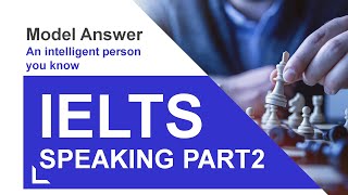 아이엘츠 스피킹(IELTS Speaking)Part2: Model answer - An intelligent person