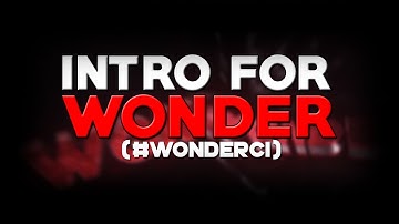Intro #92 // Wonder [#WonderC1] (20 Likes in 1 night?)
