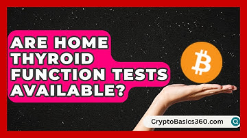 Are Home Thyroid Function Tests Available? | Thyroid Wellness Hub