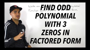 MHF4U (Unit 3, Test 2, Thinking Section, Question 3) - Find Odd Polynomial with 3 Zeros