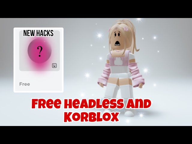 Free Korblox and Headless - Roblox